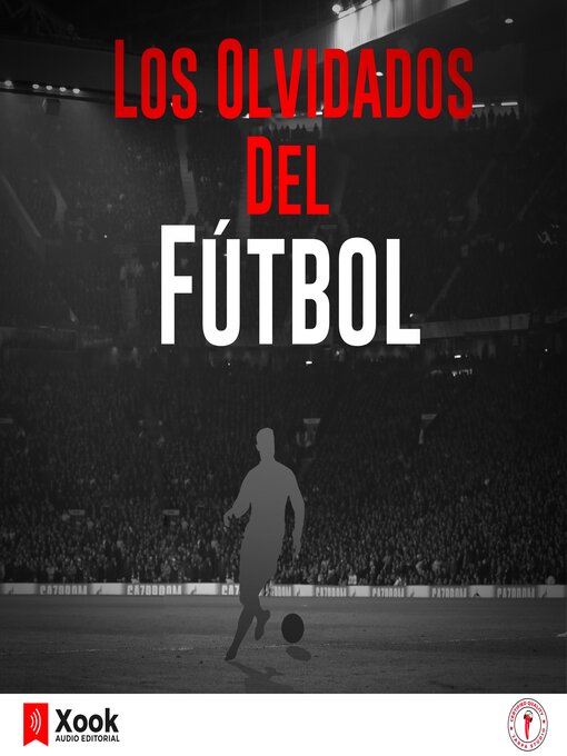 Title details for Los olvidados del fútbol by Jorge A. Estrada - Available
